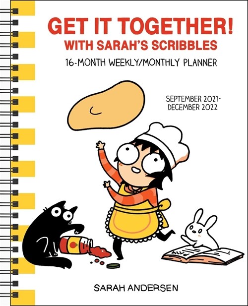 Sarahs Scribbles 16-Month 2021-2022 Weekly/Monthly Planner Calendar: Get It Together! (Desk)