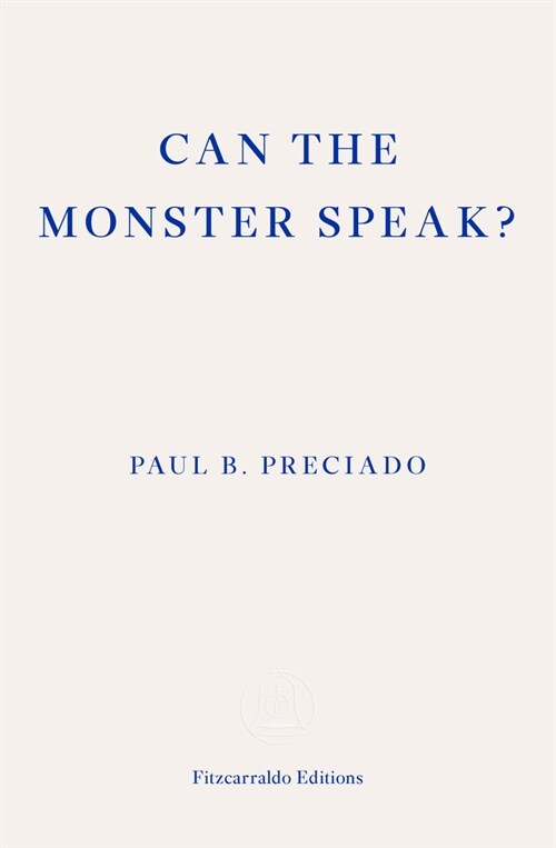 Can the Monster Speak? : A Report to an Academy of Psychoanalysts (Paperback)