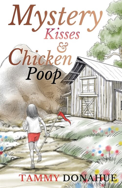Mystery Kisses & Chicken Poop (Paperback)