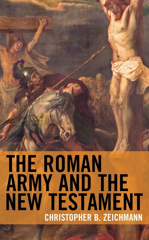 The Roman Army and the New Testament (Paperback)