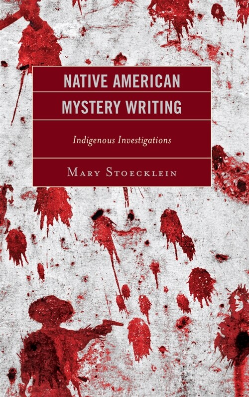 Native American Mystery Writing: Indigenous Investigations (Paperback)