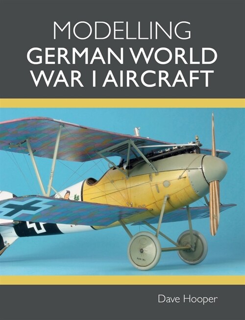 Modelling German World War I Aircraft (Paperback)