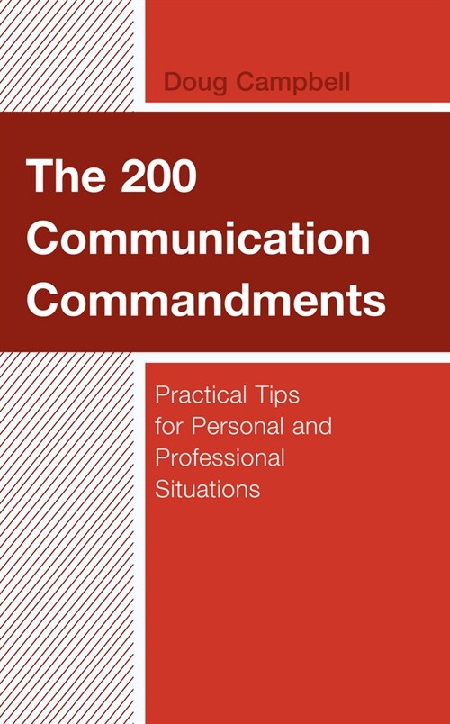 The 200 Communication Commandments: Practical Tips for Personal and Professional Situations (Hardcover)