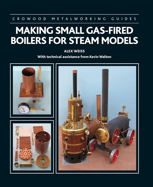 Making Small Gas-Fired Boilers for Steam Models (Hardcover)