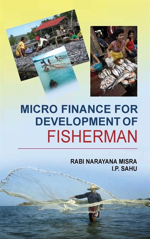 Micro Finance for Development of Fisherman (Hardcover)