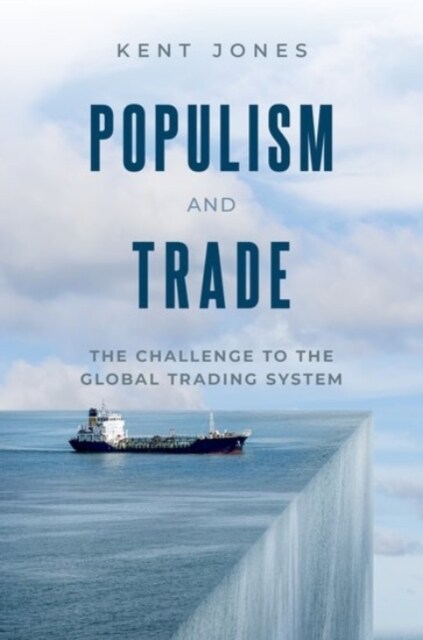 Populism and Trade: The Challenge to the Global Trading System (Hardcover)