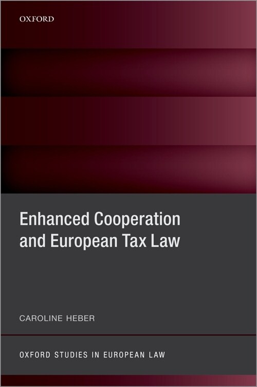 Enhanced Cooperation and European Tax Law (Hardcover)