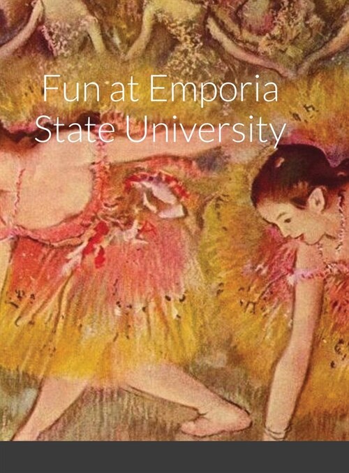 Fun at Emporia State University (Hardcover)