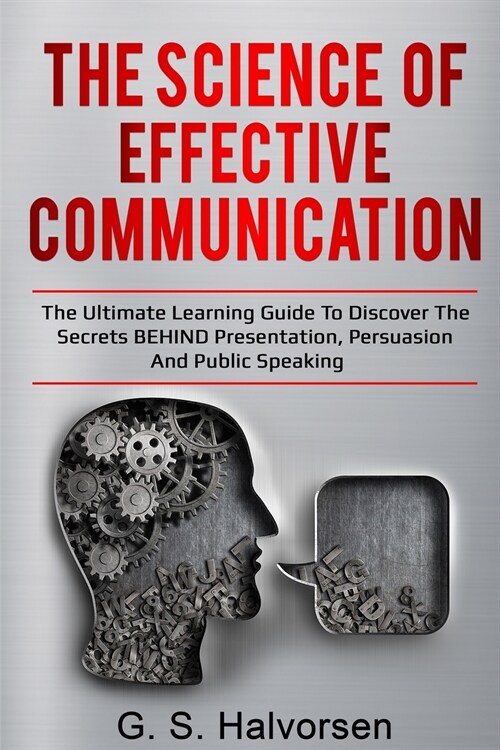 THE SCIENCE OF EFFECTIVE COMMUNICATION (Paperback)