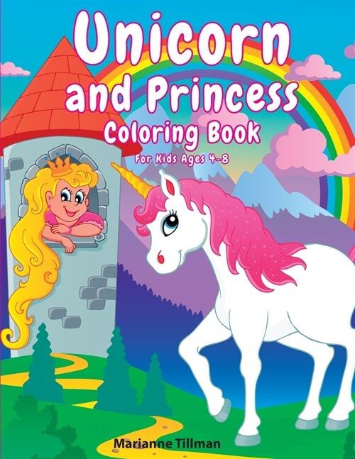 Unicorn and Princess Coloring Book For Kids Ages 4-8: Activity book for boys and girls with fun drawings, mazes and dice games (Paperback)