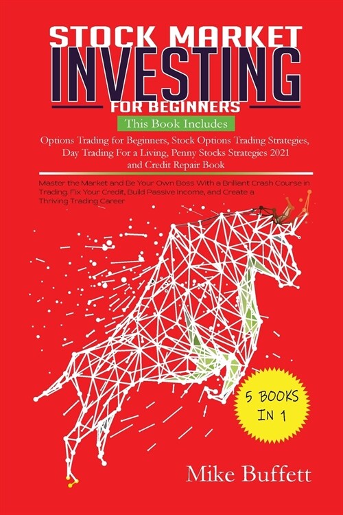 Stock Market Investing for Beginners: Master the Market and Be Your Own Boss With a Brilliant Crash Course in Trading. Fix Your Credit, Build Passive (Paperback)