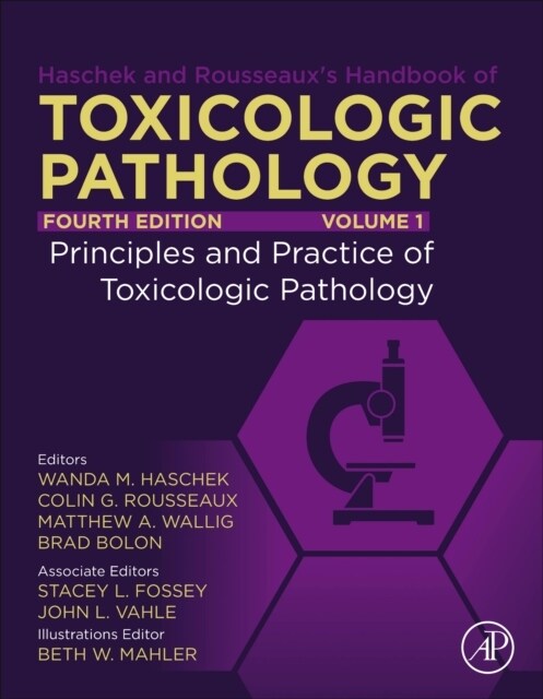 Haschek and Rousseauxs Handbook of Toxicologic Pathology, Volume 1: Principles and Practice of Toxicologic Pathology (Hardcover, 4)