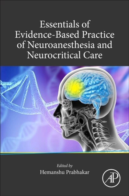 Essentials of Evidence-Based Practice of Neuroanesthesia and Neurocritical Care (Paperback)