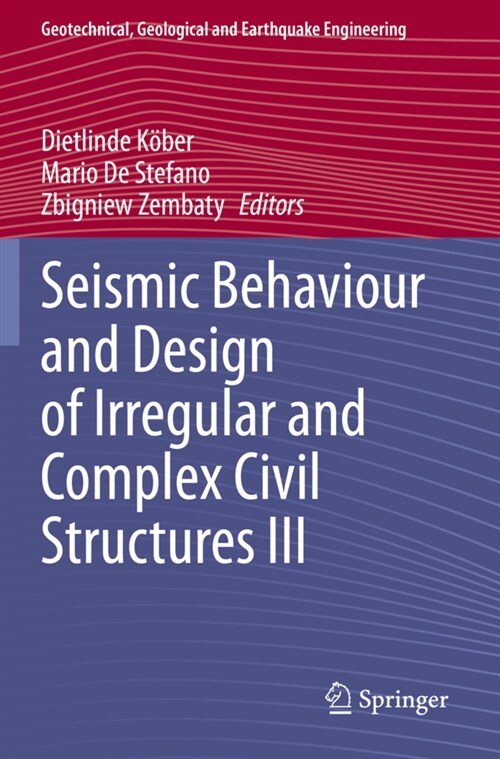 Seismic Behaviour and Design of Irregular and Complex Civil Structures III (Paperback)