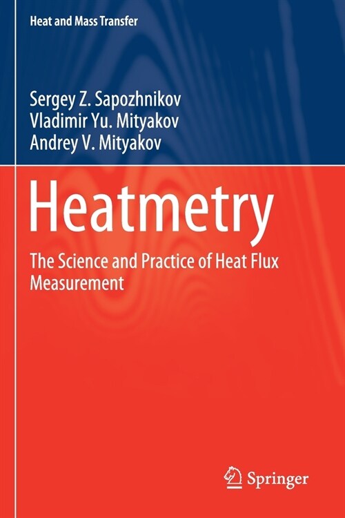 Heatmetry: The Science and Practice of Heat Flux Measurement (Paperback, 2020)