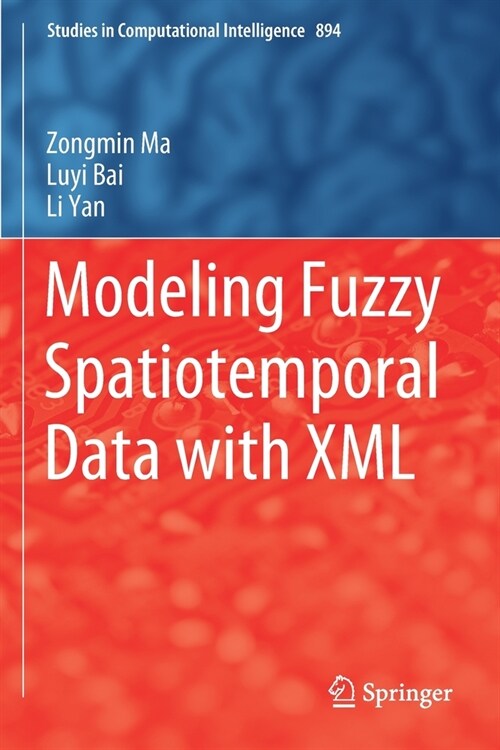 Modeling Fuzzy Spatiotemporal Data with XML (Paperback)