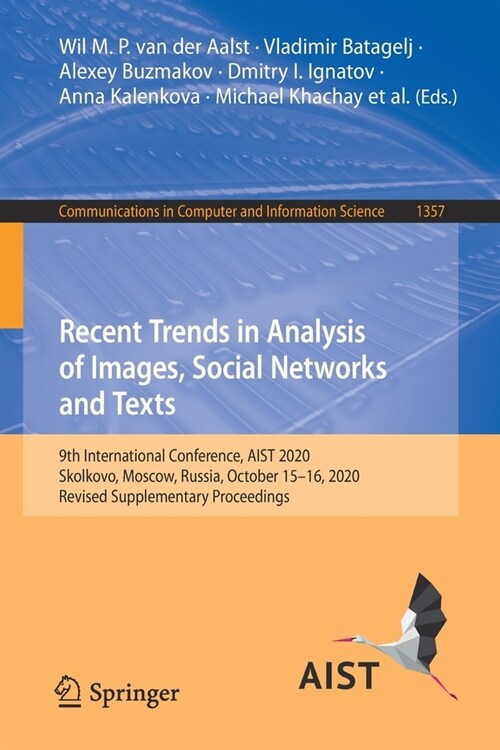 Recent Trends in Analysis of Images, Social Networks and Texts: 9th International Conference, Aist 2020, Skolkovo, Moscow, Russia, October 15-16, 2020 (Paperback, 2021)