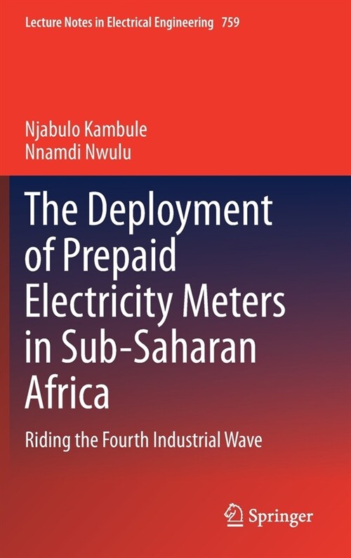 The Deployment of Prepaid Electricity Meters in Sub-Saharan Africa: Riding the Fourth Industrial Wave (Hardcover, 2021)