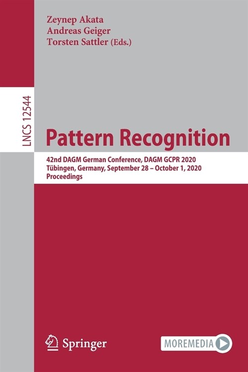 Pattern Recognition: 42nd Dagm German Conference, Dagm Gcpr 2020, T?ingen, Germany, September 28 - October 1, 2020, Proceedings (Paperback, 2021)