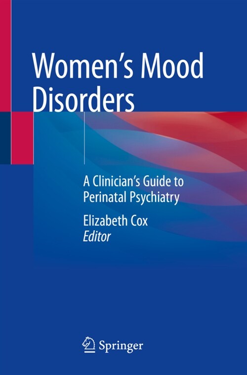 Womens Mood Disorders: A Clinicians Guide to Perinatal Psychiatry (Paperback, 2021)