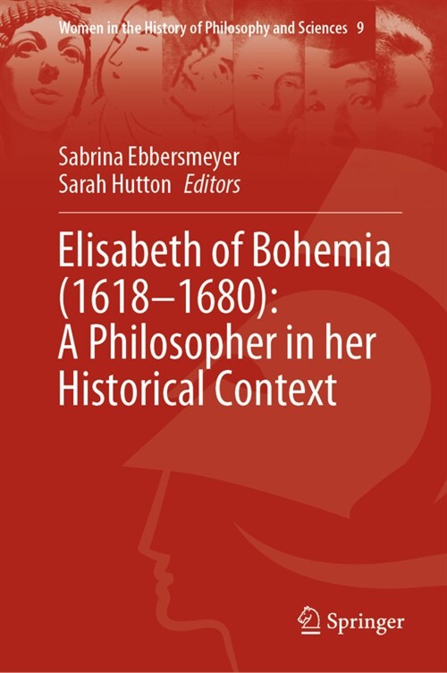 Elisabeth of Bohemia (1618-1680): A Philosopher in her Historical Context (Hardcover)