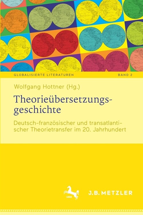 Theorie?ersetzungsgeschichte: Deutsch-Franz?ischer Und Transatlantischer Theorietransfer Im 20. Jahrhundert (Paperback, 1. Aufl. 2021)