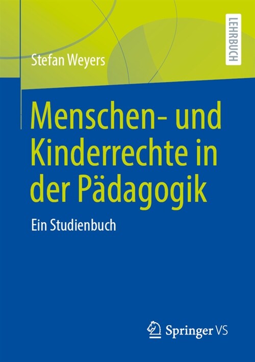 Menschen- Und Kinderrechte in Der P?agogik: Ein Studienbuch (Paperback, 1. Aufl. 2023)