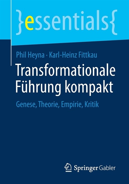 Transformationale F?rung Kompakt: Genese, Theorie, Empirie, Kritik (Paperback, 1. Aufl. 2021)