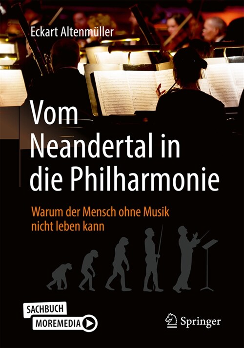 Vom Neandertal in Die Philharmonie: Warum Der Mensch Ohne Musik Nicht Leben Kann (Hardcover, 2, 2. Aufl. 2021)