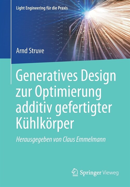 Generatives Design Zur Optimierung Additiv Gefertigter K?lk?per (Paperback, 1. Aufl. 2021)