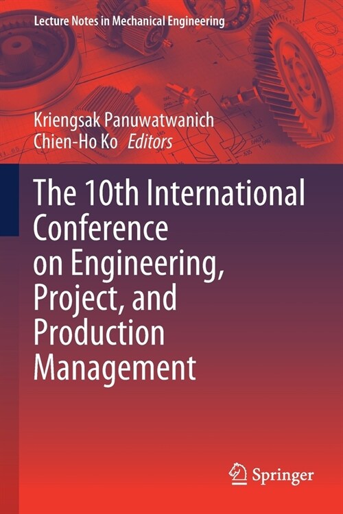 The 10th International Conference on Engineering, Project, and Production Management (Paperback)
