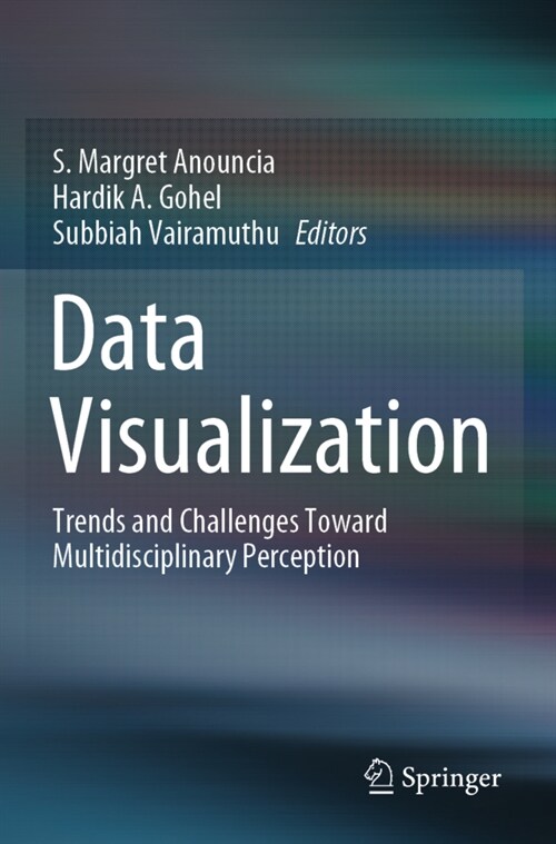 Data Visualization: Trends and Challenges Toward Multidisciplinary Perception (Paperback, 2020)