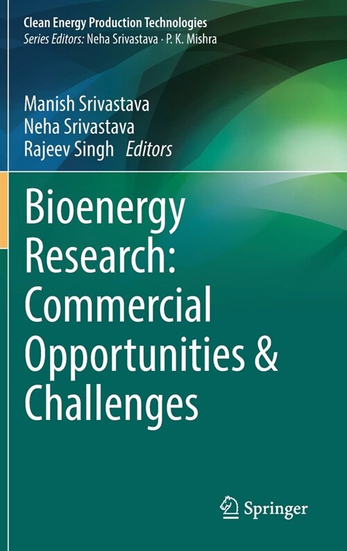 Bioenergy Research: Commercial Opportunities & Challenges (Hardcover)