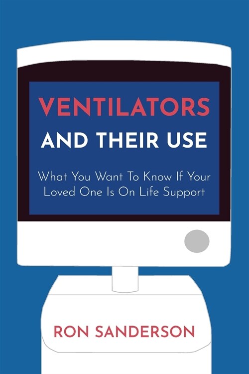 Ventilators and Their Use (Paperback)