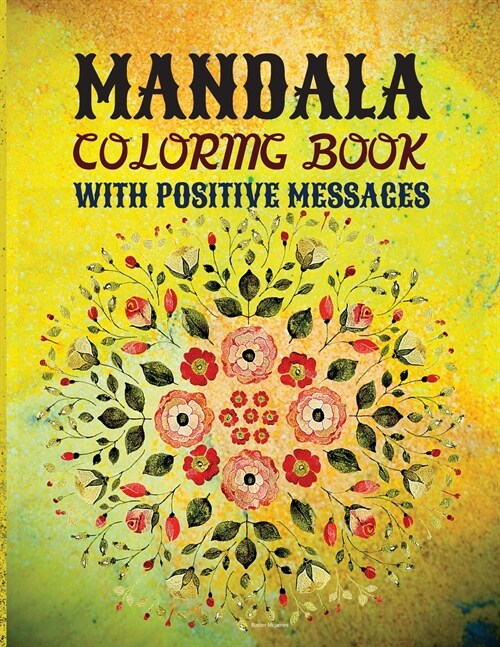 MANDALA COLORING BOOK WITH POSITIVE MESSAGES (Paperback)