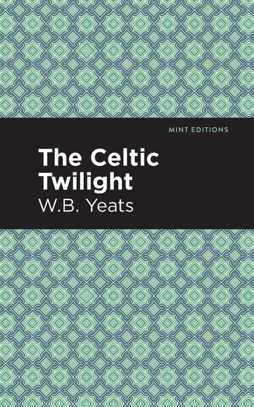 The Celtic Twilight (Paperback)