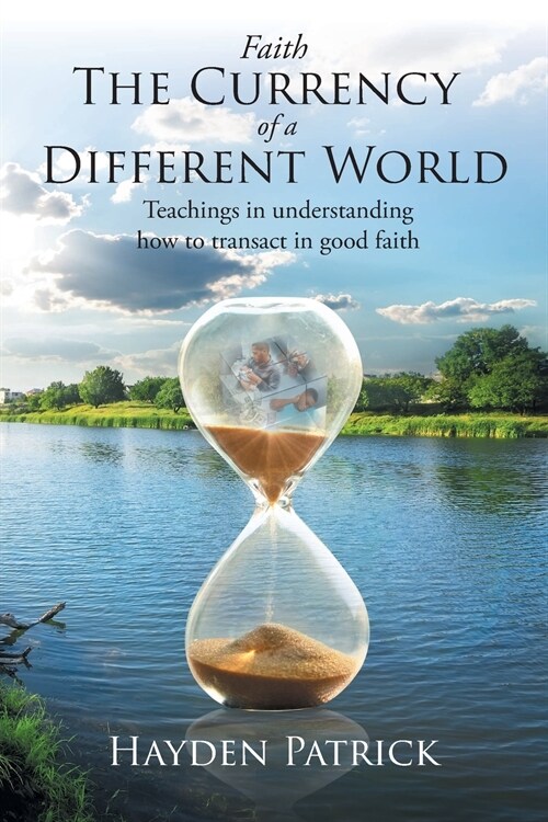 Faith the Currency of a Different World (Paperback)