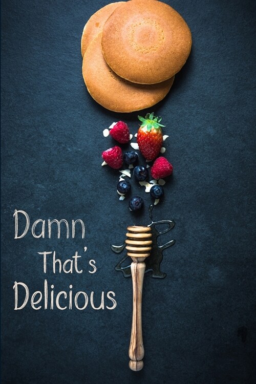 Damn Thats Delicious (Paperback)