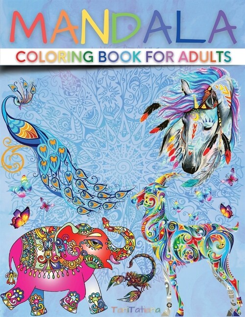 Mandala Coloring Book for Adults: Paisley Adult Coloring Books with Cute Animal Mandala, Stress Relieving Flower Designs, Creative Patterns and More (Paperback)