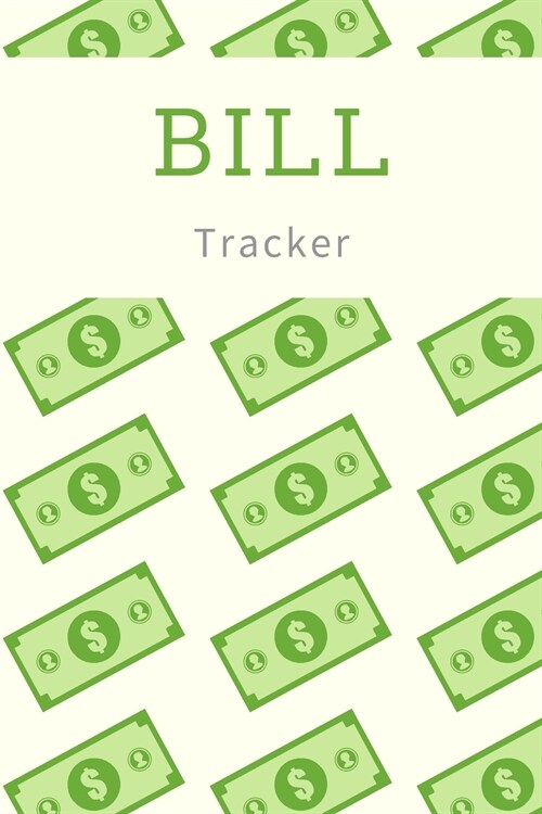 Bill Tracker: Wonderful Bill Tracker Book / Expense Tracker Book For All. Ideal Finance Books And Finance Planner For Personal Finan (Paperback)