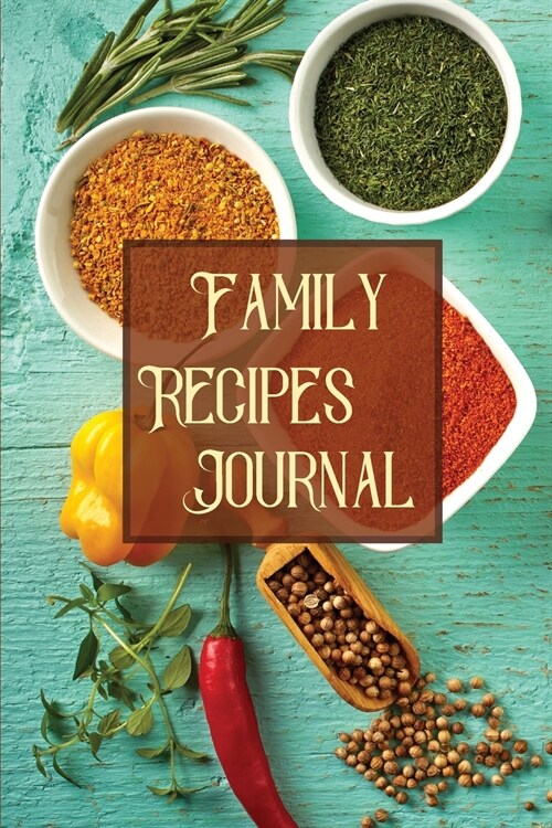 Family Recipes Journal (Paperback)