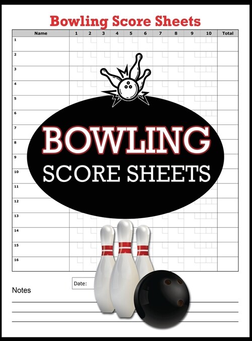 Bowling Score Sheets: 100 Bowling Score Books, Bowling Score keeper (Hardcover, Bowling Score S)