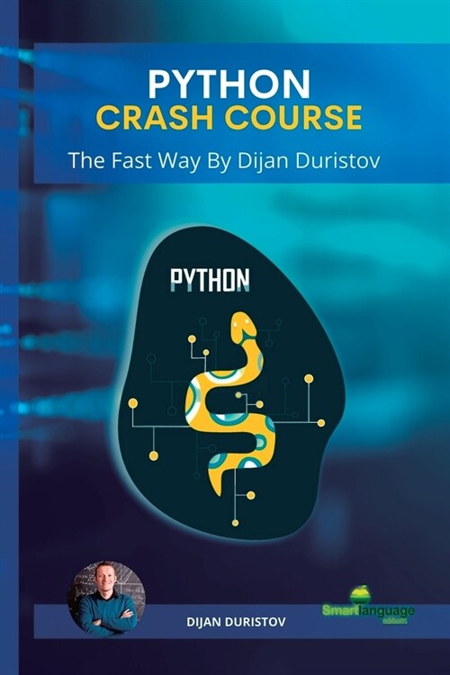 Python Crash Course: The Fast Way By Dijan Duristov (Paperback)