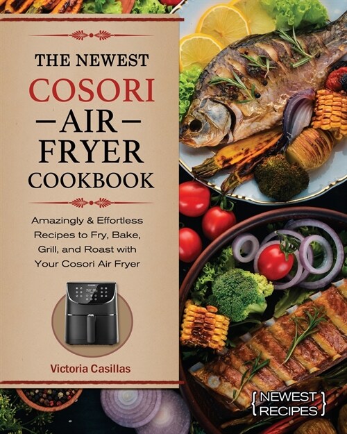 The Newest Cosori Air Fryer Cookbook (Paperback)