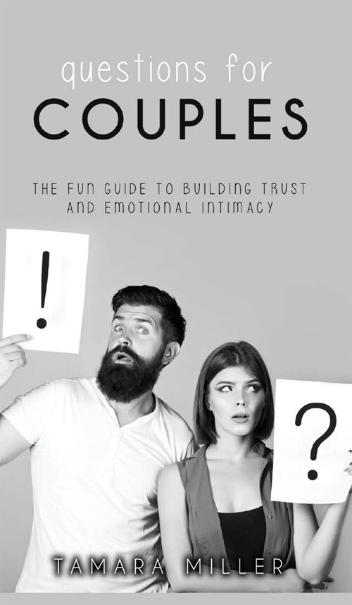 Questions for Couples: The Fun Guide to Building Trust and Emotional Intimacy (Hardcover)