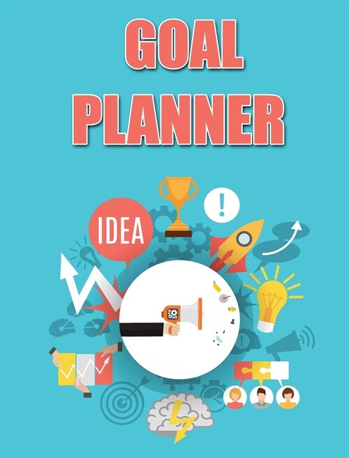 Goal Planner: A Daily/Weekly/Monthly Goal Getter Planner and Organizer with Motivational Quotes (Hardcover, Goal Planner)
