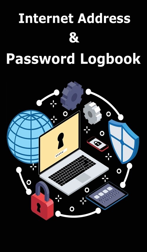 Internet Address and Password Logbook: Password Organizer, Great if You Forgot Password, Password Notebook (Hardcover, Internet Addres)
