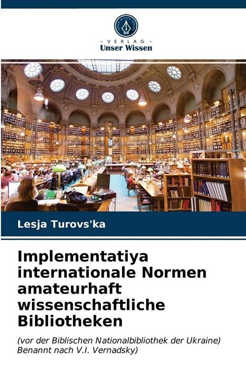 Implementatiya internationale Normen amateurhaft wissenschaftliche Bibliotheken (Paperback)