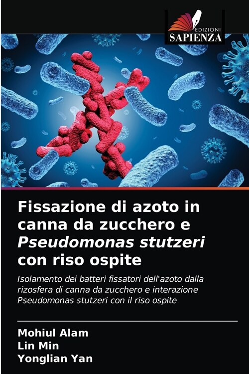 Fissazione di azoto in canna da zucchero e Pseudomonas stutzeri con riso ospite (Paperback)