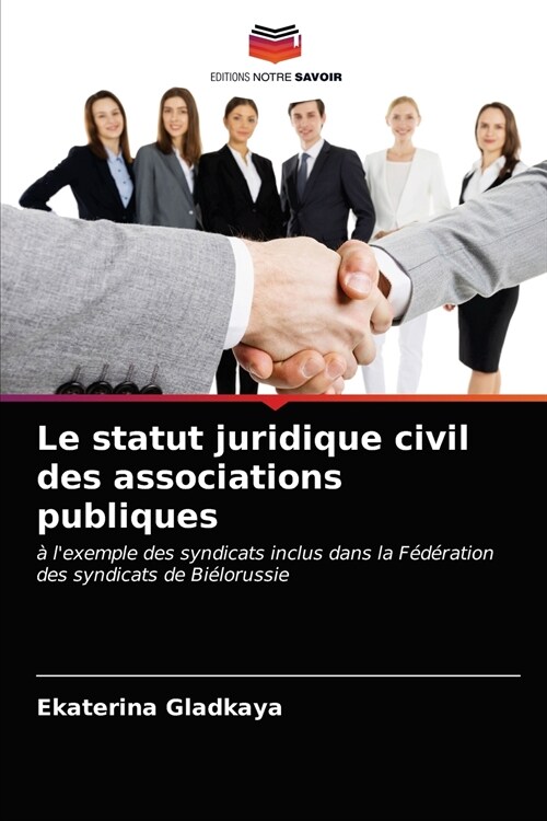 Le statut juridique civil des associations publiques (Paperback)